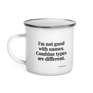 The Tractor Mugs Store I'm Not Good with Names. Combine Types Are Different. | Enamel Mug Quality Farmers Merch