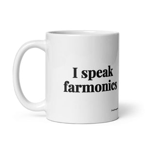 The Tractor Mugs Store I Speak Farmonics | White Glossy Mug Quality Farmers Merch