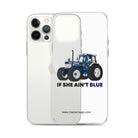 The Tractor Mugs Store If She Ain't Blue | Clear Case for iPhone® Quality Farmers Merch