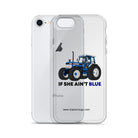 The Tractor Mugs Store If She Ain't Blue | Clear Case for iPhone® Quality Farmers Merch