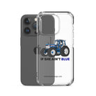 The Tractor Mugs Store If She Ain't Blue | Clear Case for iPhone® Quality Farmers Merch