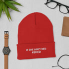 The Tractor Mugs Store IF SHE AINLT RED | Cuffed Beanie Quality Farmers Merch