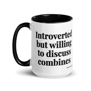 The Tractor Mugs Store Introverted But Willing To Discuss Combines | 15 oz Mug with Color Inside Quality Farmers Merch