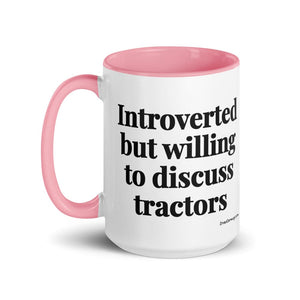 The Tractor Mugs Store Introverted But Willing To Discuss Tractors | 15 oz Mug with Color Inside Quality Farmers Merch