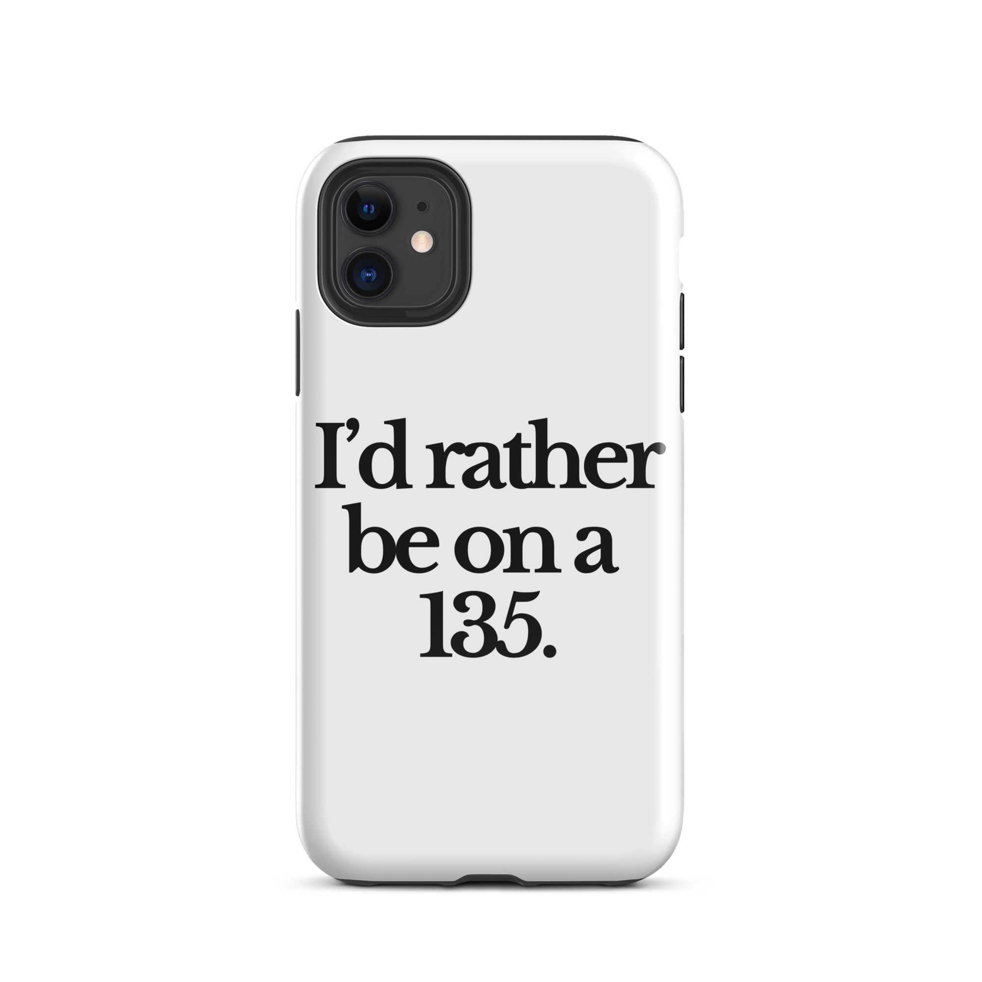 The Tractor Mugs Store iPhone 11 I'D RATHER BE ON A 135 | Tough Case for iPhone® Quality Farmers Merch