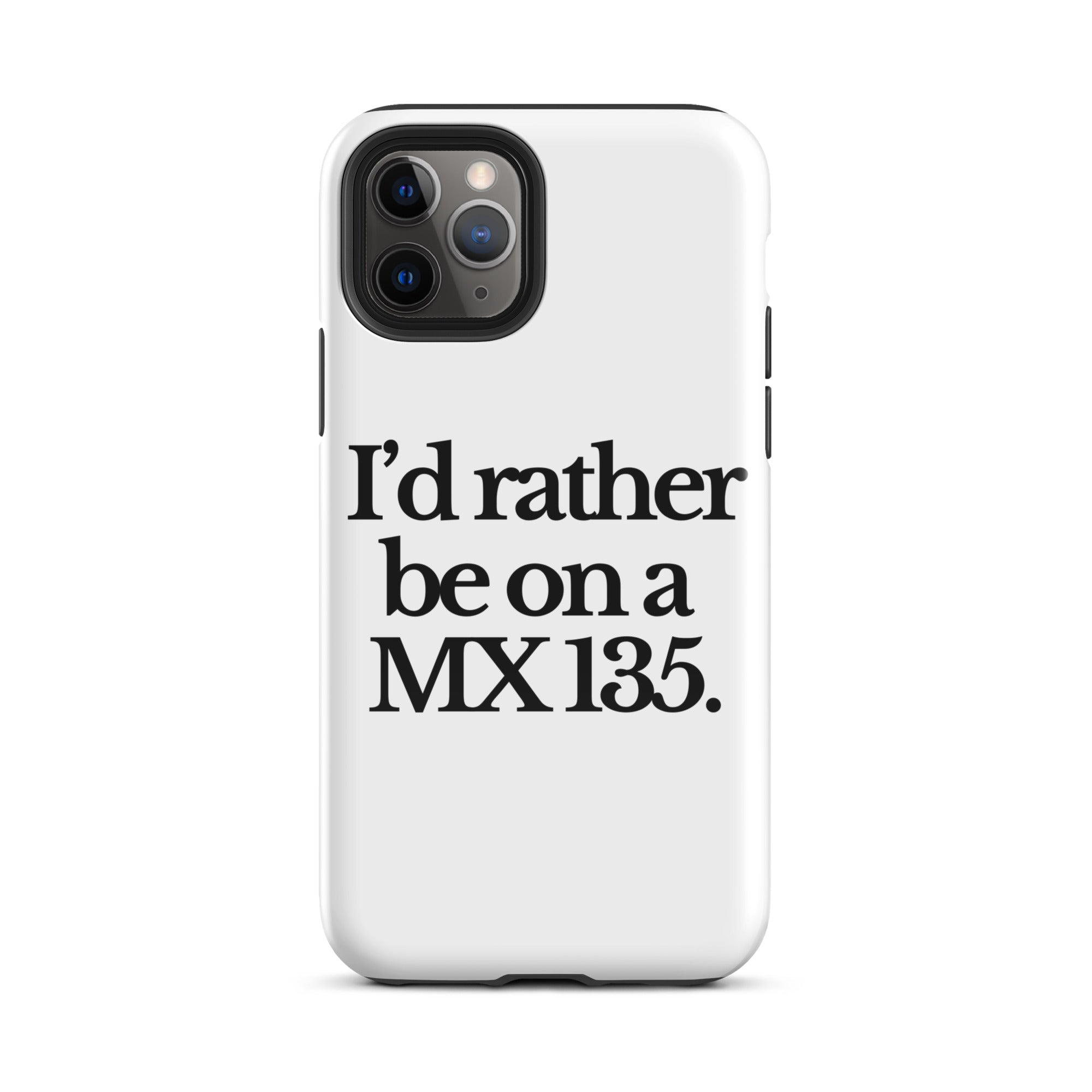 The Tractor Mugs Store iPhone 11 Pro I'D RATHER BE ON A MX 135 | Tough Case for iPhone® Quality Farmers Merch