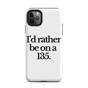 The Tractor Mugs Store iPhone 11 Pro Max I'D RATHER BE ON A 135 | Tough Case for iPhone® Quality Farmers Merch
