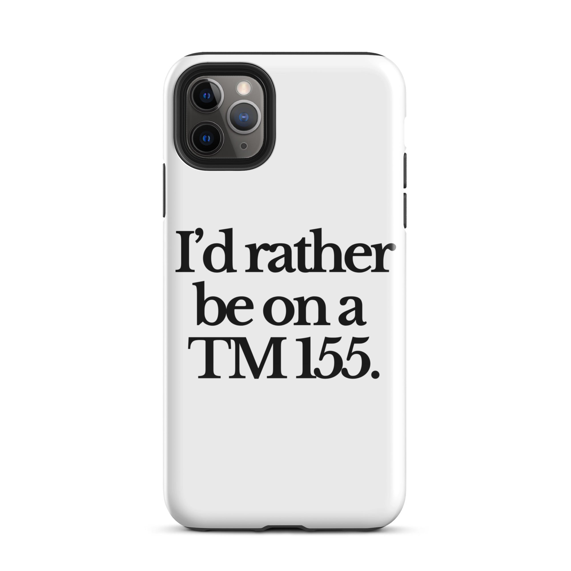 The Tractor Mugs Store iPhone 11 Pro Max I'D RATHER BE ON A TM 155 | Tough Case for iPhone® Quality Farmers Merch