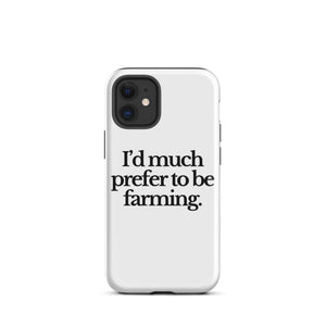 The Tractor Mugs Store iPhone 12 mini I'D MUCH PREFER TO BE FARMING | Tough Case for iPhone® Quality Farmers Merch