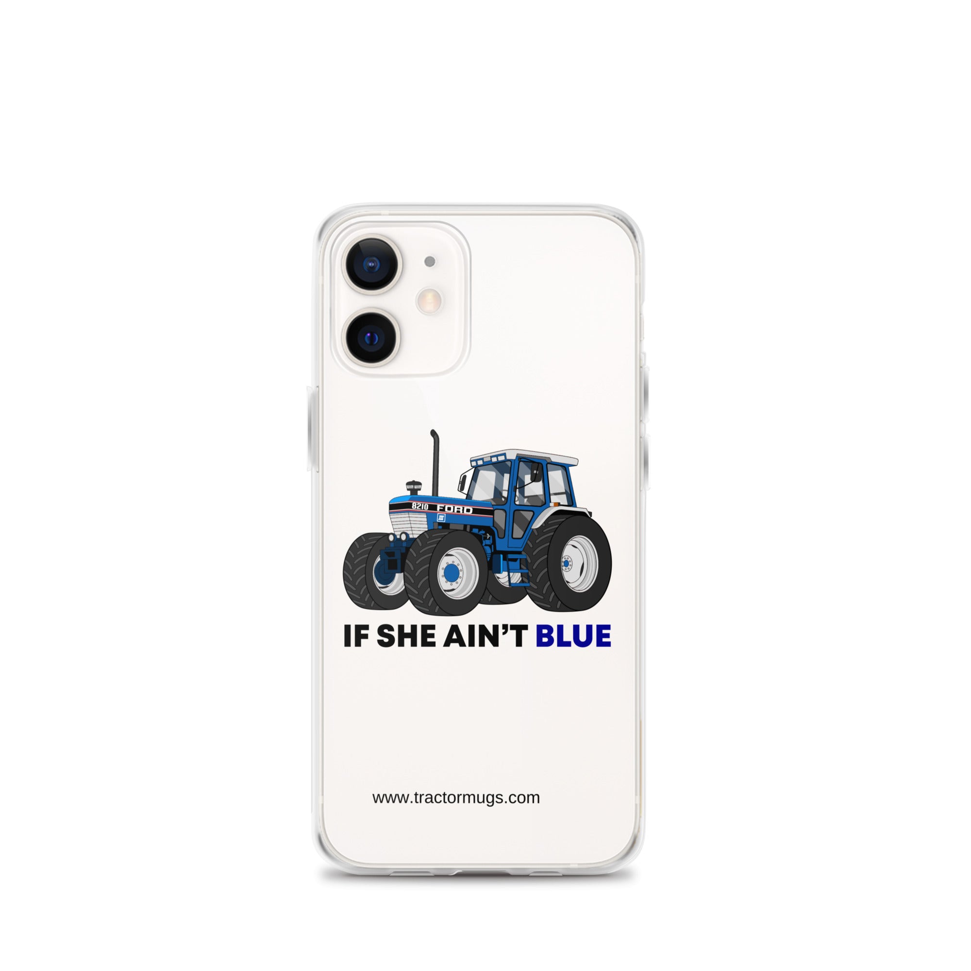 The Tractor Mugs Store iPhone 12 mini If She Ain't Blue | Clear Case for iPhone® Quality Farmers Merch
