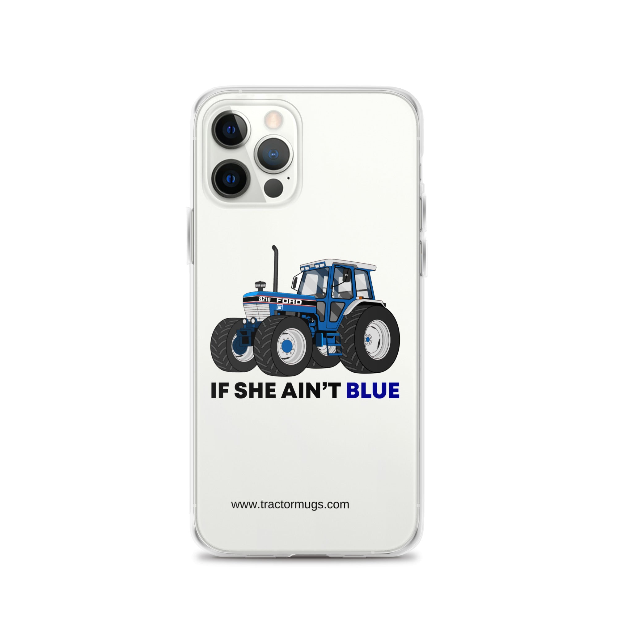 The Tractor Mugs Store iPhone 12 Pro If She Ain't Blue | Clear Case for iPhone® Quality Farmers Merch