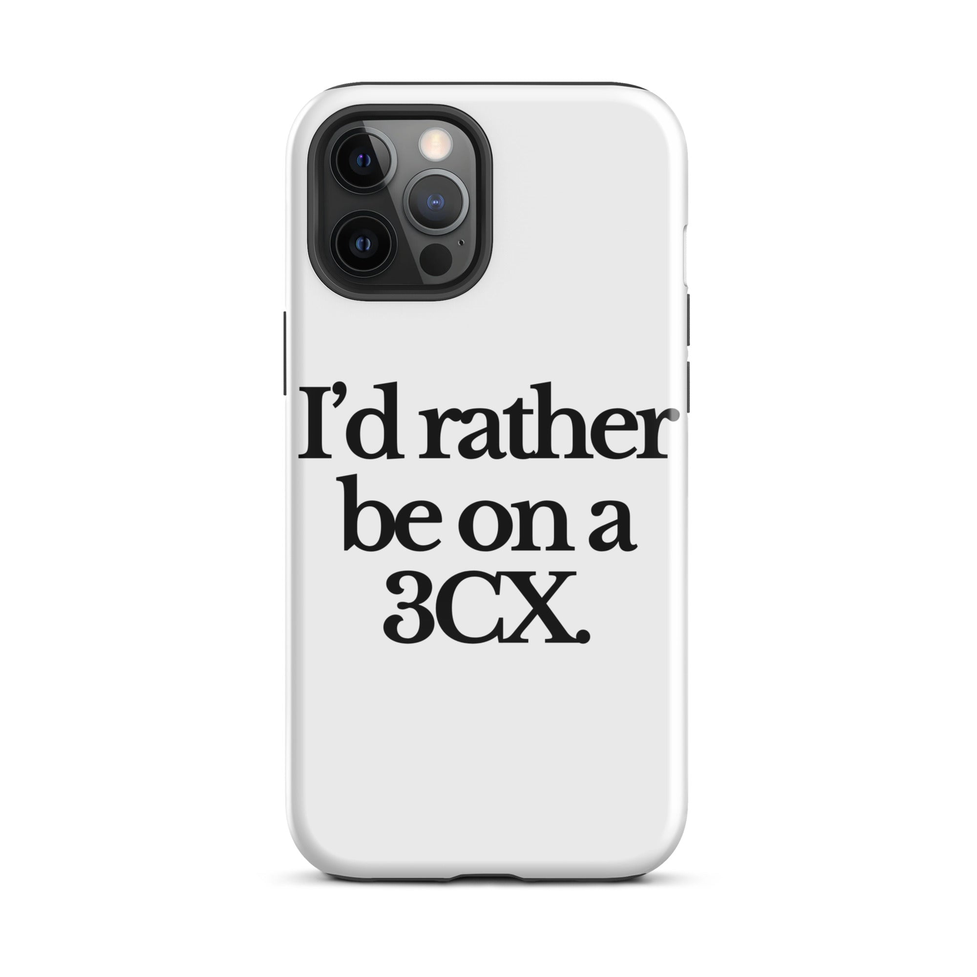 The Tractor Mugs Store iPhone 12 Pro Max I'D RATHER BE ON A 3CX | Tough Case for iPhone® Quality Farmers Merch