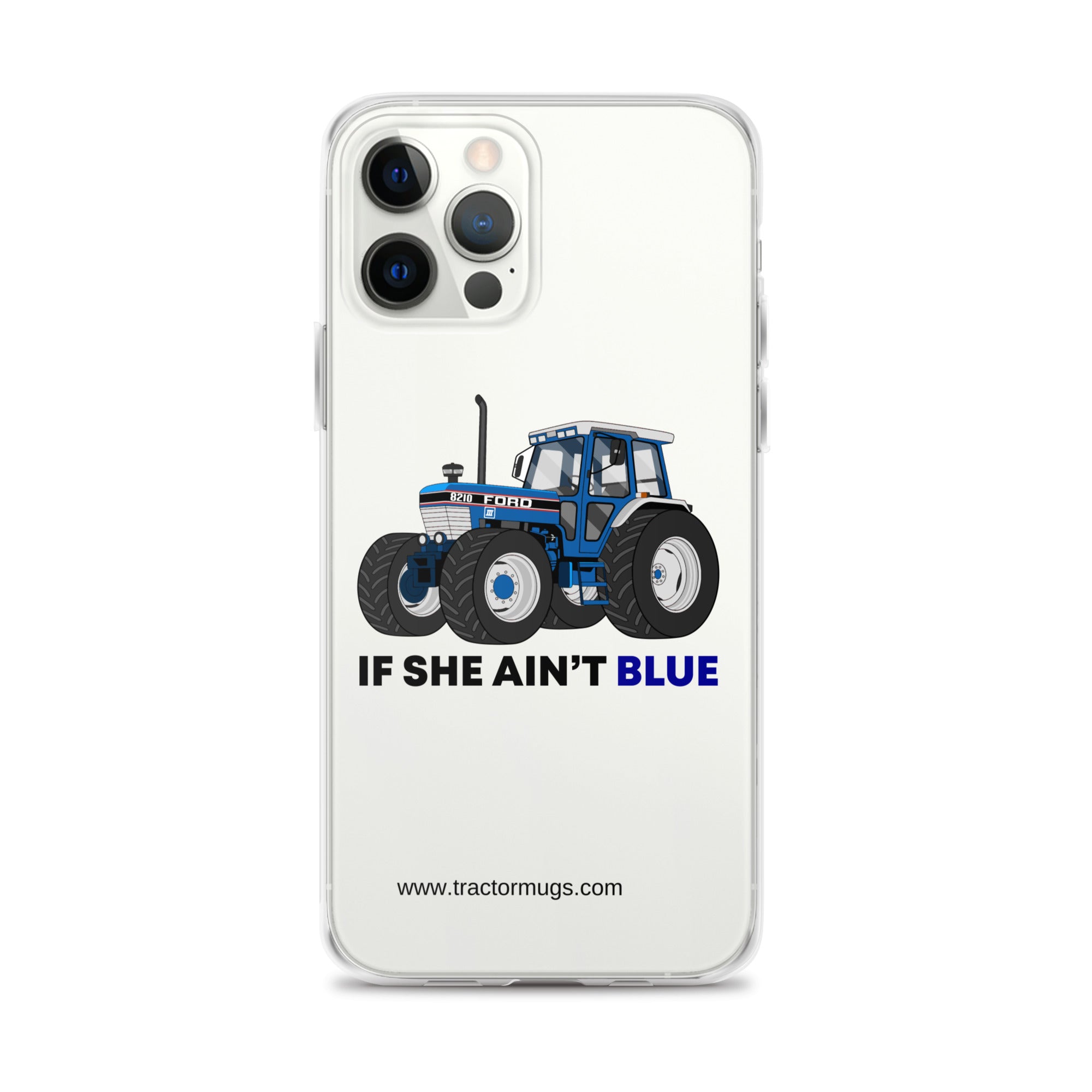 The Tractor Mugs Store iPhone 12 Pro Max If She Ain't Blue | Clear Case for iPhone® Quality Farmers Merch