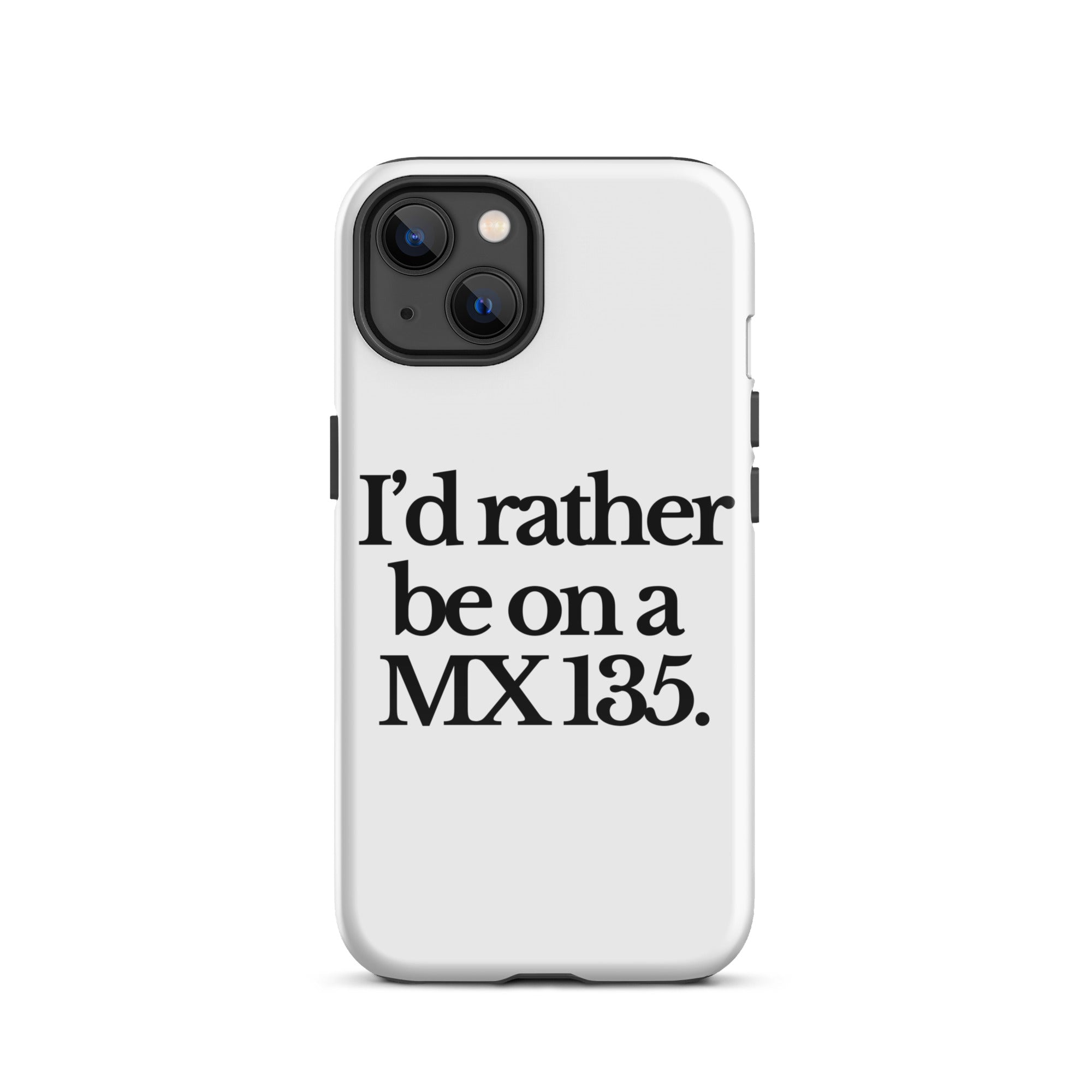 The Tractor Mugs Store iPhone 13 I'D RATHER BE ON A MX 135 | Tough Case for iPhone® Quality Farmers Merch