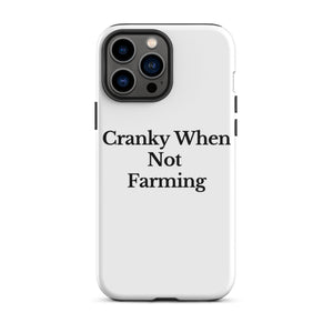 The Tractor Mugs Store iPhone 13 Pro Max CRANKY WHEN NOT FARMING | Tough Case for iPhone® Quality Farmers Merch