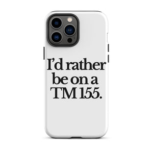 The Tractor Mugs Store iPhone 13 Pro Max I'D RATHER BE ON A TM 155 | Tough Case for iPhone® Quality Farmers Merch