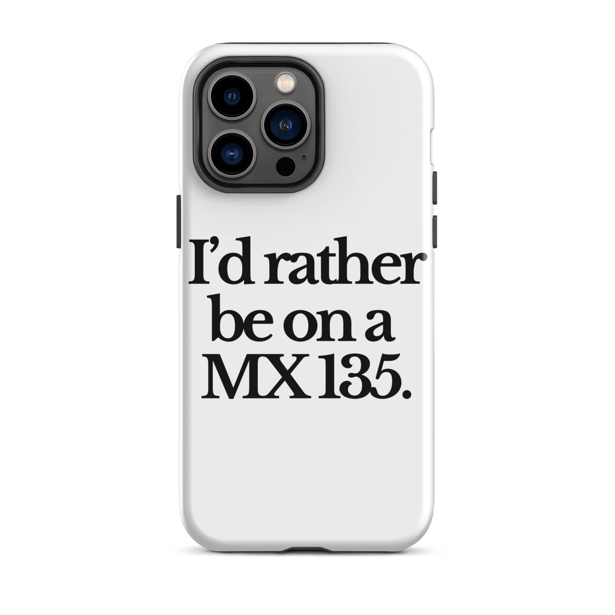 The Tractor Mugs Store iPhone 14 Pro Max I'D RATHER BE ON A MX 135 | Tough Case for iPhone® Quality Farmers Merch
