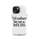 The Tractor Mugs Store iPhone 15 I'D RATHER BE ON A MX 135 | Tough Case for iPhone® Quality Farmers Merch