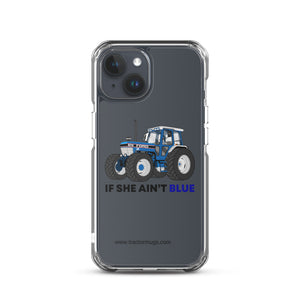 The Tractor Mugs Store iPhone 15 If She Ain't Blue | Clear Case for iPhone® Quality Farmers Merch