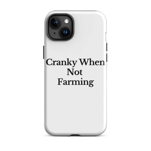 The Tractor Mugs Store iPhone 15 Plus CRANKY WHEN NOT FARMING | Tough Case for iPhone® Quality Farmers Merch