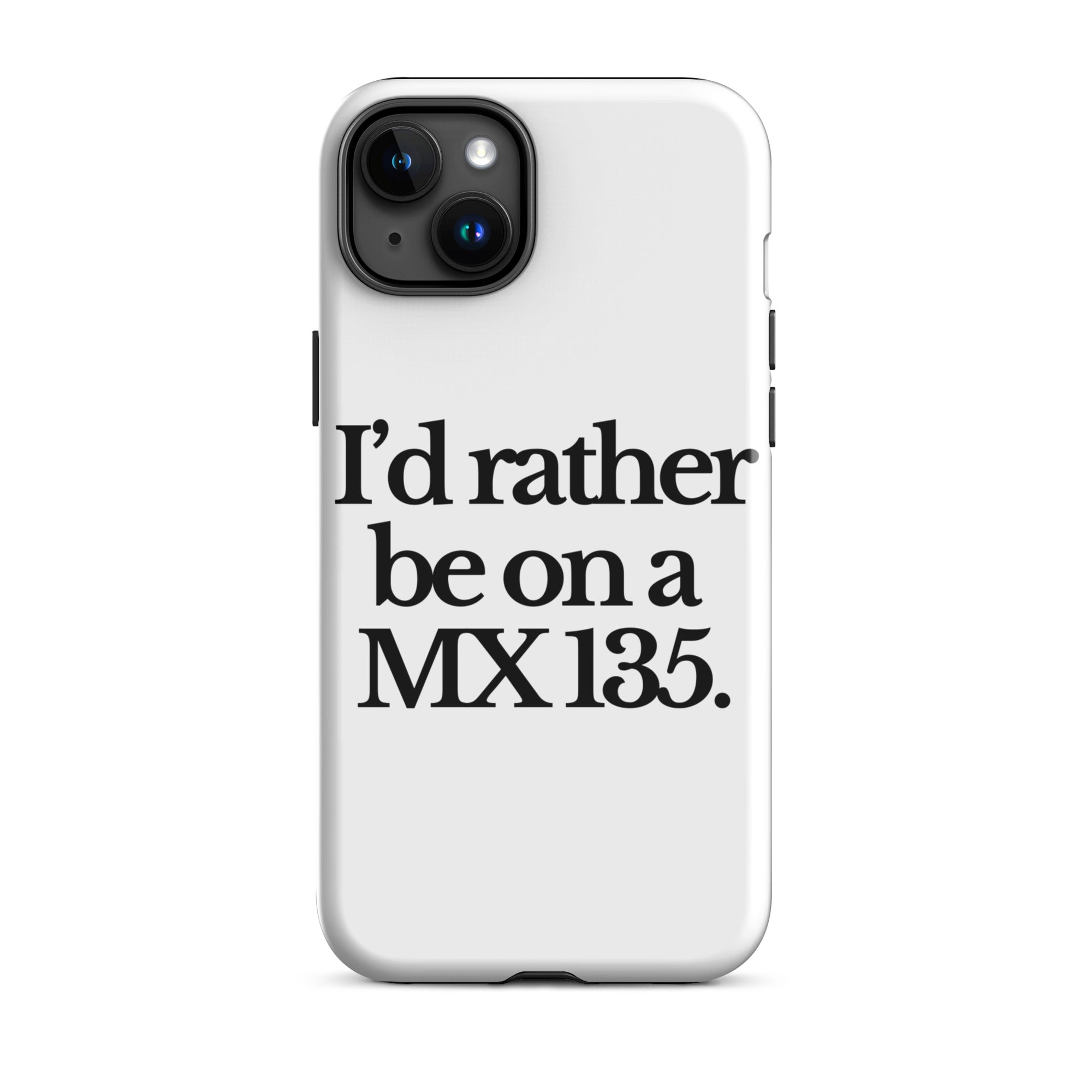 The Tractor Mugs Store iPhone 15 Plus I'D RATHER BE ON A MX 135 | Tough Case for iPhone® Quality Farmers Merch