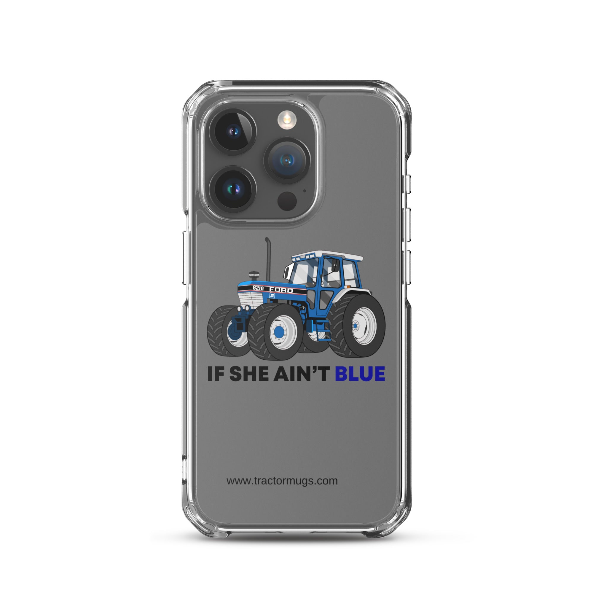 The Tractor Mugs Store iPhone 15 Pro If She Ain't Blue | Clear Case for iPhone® Quality Farmers Merch