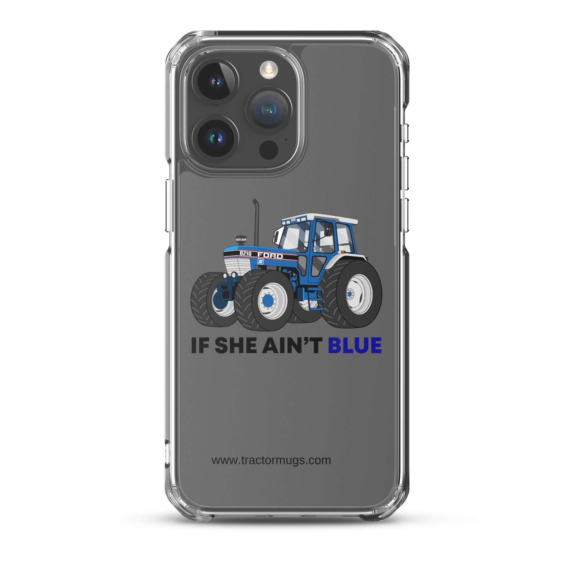 The Tractor Mugs Store iPhone 15 Pro Max If She Ain't Blue | Clear Case for iPhone® Quality Farmers Merch