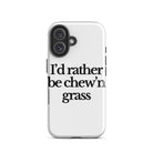 The Tractor Mugs Store iPhone 16 I'D RATHER BE CHEW'N GRASS | Tough Case for iPhone® Quality Farmers Merch