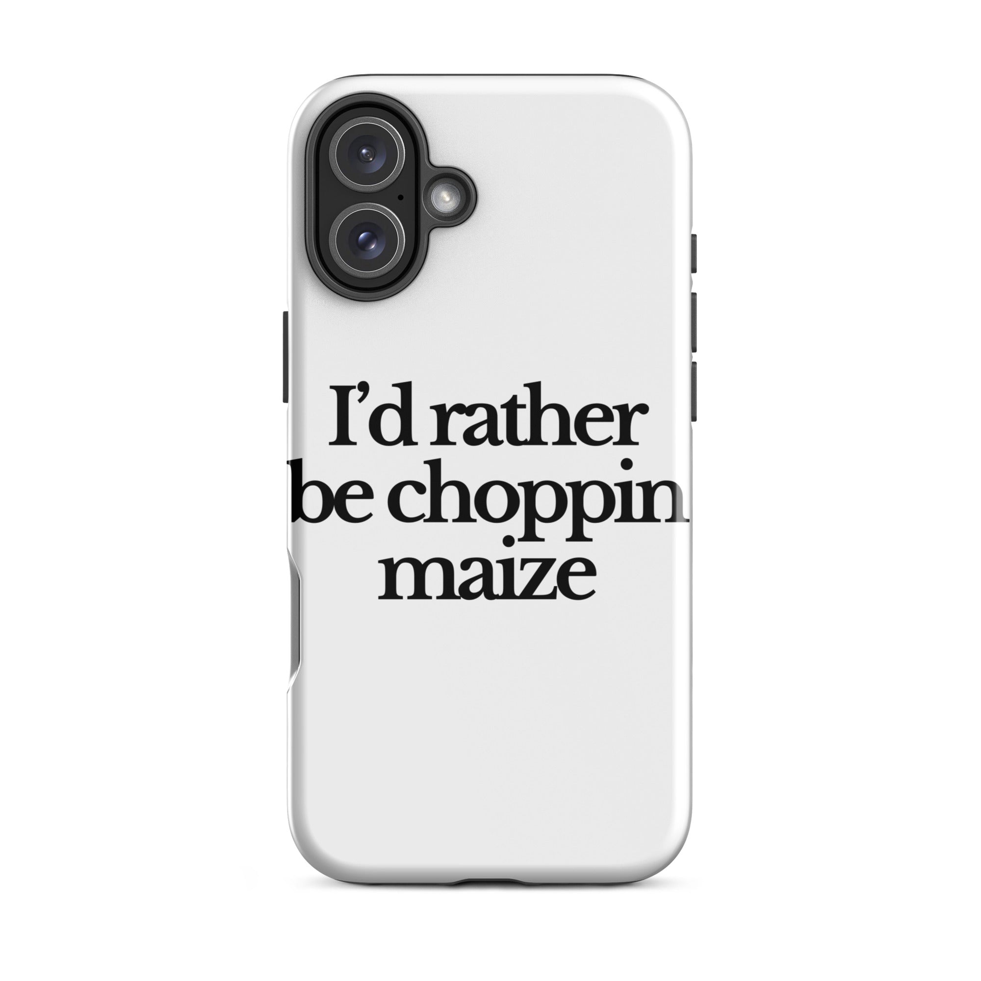The Tractor Mugs Store iPhone 16 Plus I'D RATHER BE CHOPPIN MAIZE | Tough Case for iPhone® Quality Farmers Merch