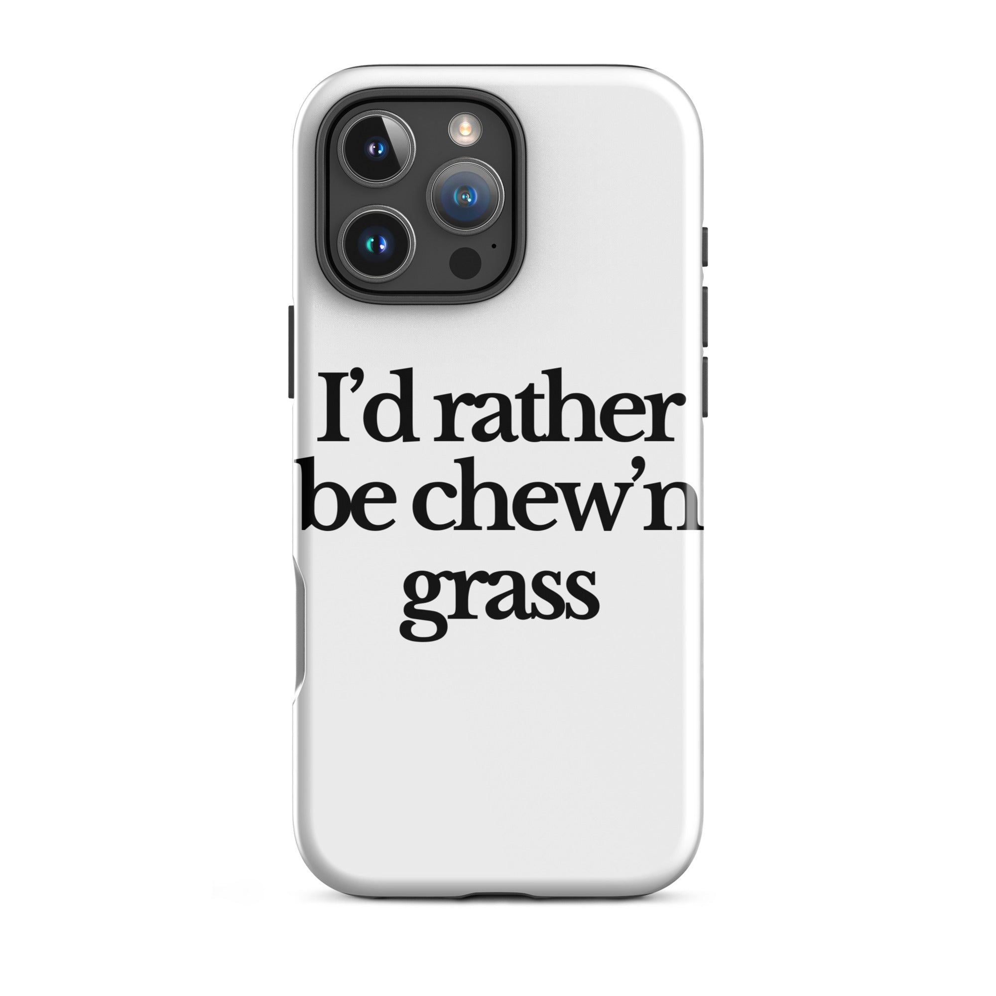 The Tractor Mugs Store iPhone 16 Pro Max I'D RATHER BE CHEW'N GRASS | Tough Case for iPhone® Quality Farmers Merch