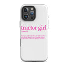 The Tractor Mugs Store iPhone 16 Pro Max TRACTOR GIRL | Tough Case for iPhone® Quality Farmers Merch