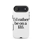 The Tractor Mugs Store iPhone 17 Air I'D RATHER BE ON A 135 | Tough Case for iPhone® Quality Farmers Merch