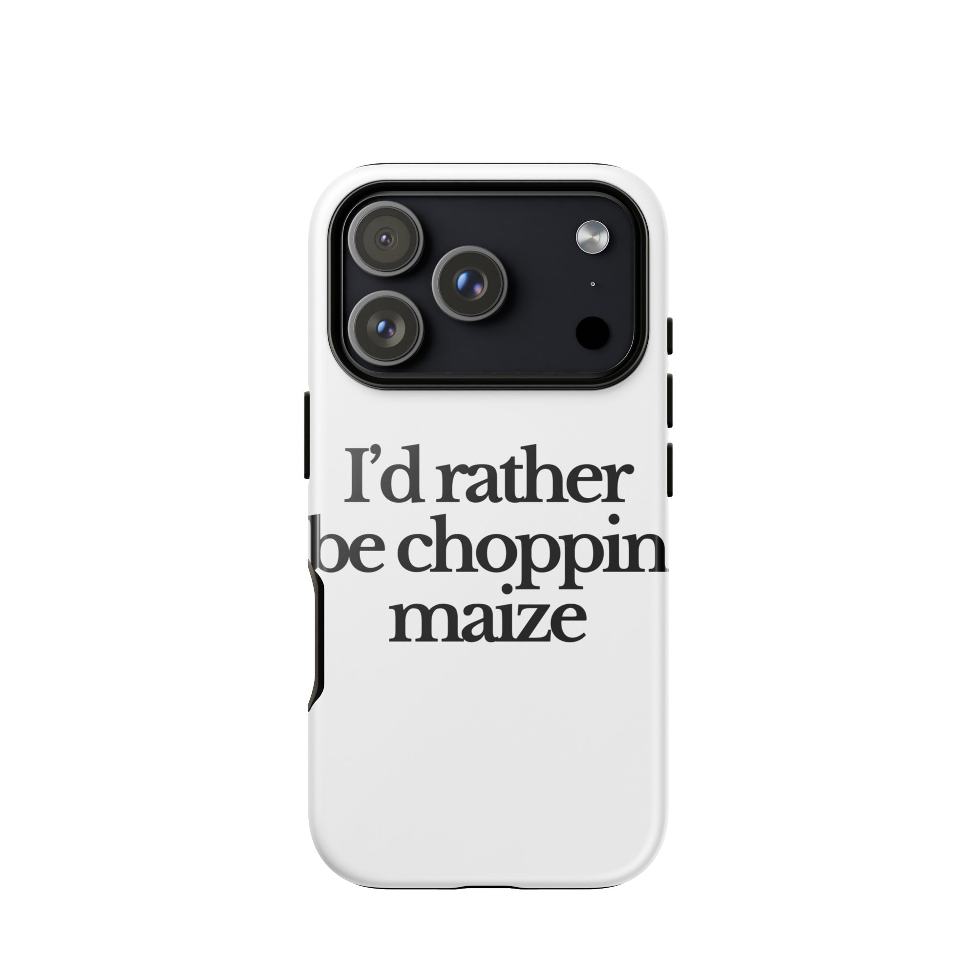 The Tractor Mugs Store iPhone 17 Pro I'D RATHER BE CHOPPIN MAIZE | Tough Case for iPhone® Quality Farmers Merch
