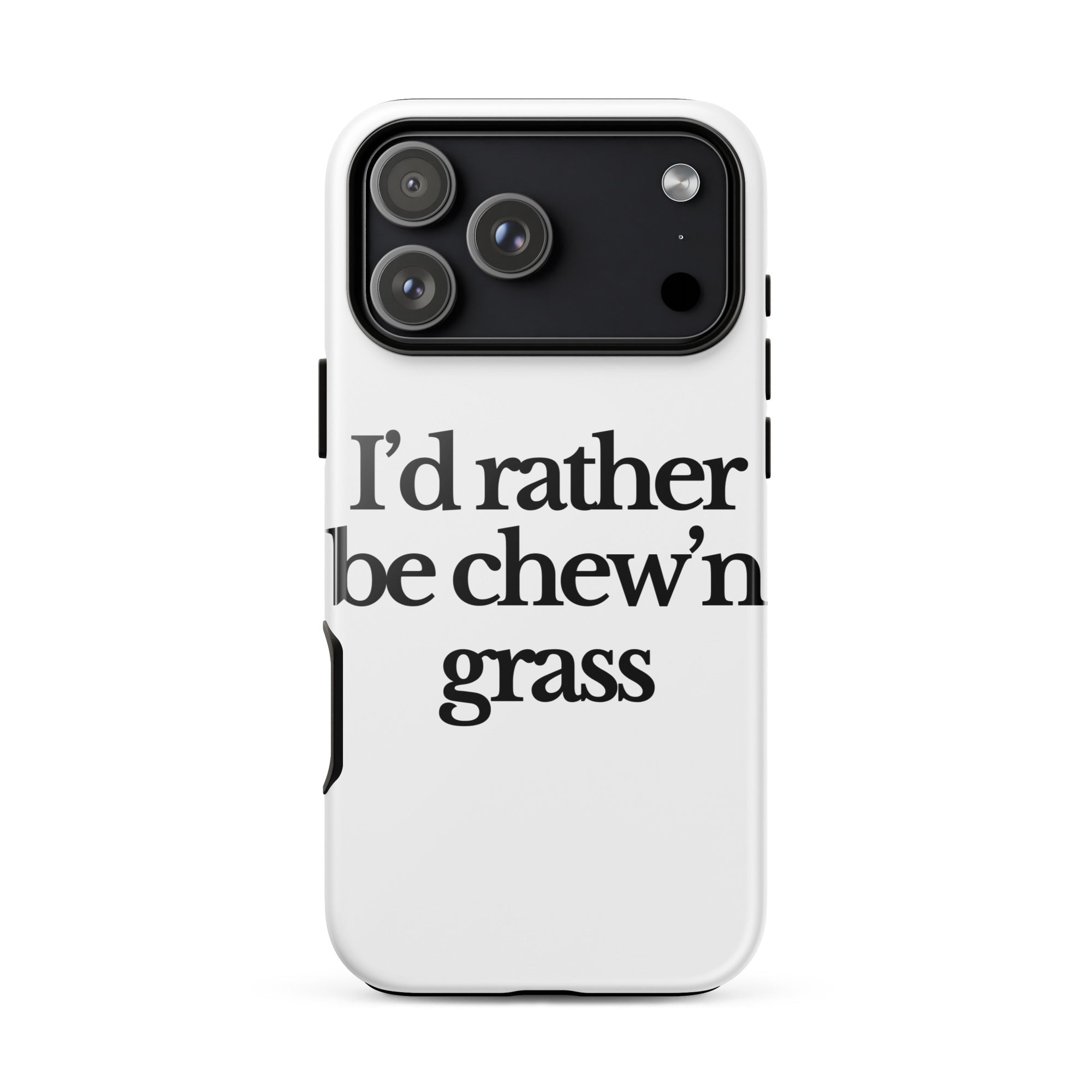 The Tractor Mugs Store iPhone 17 Pro Max I'D RATHER BE CHEW'N GRASS | Tough Case for iPhone® Quality Farmers Merch