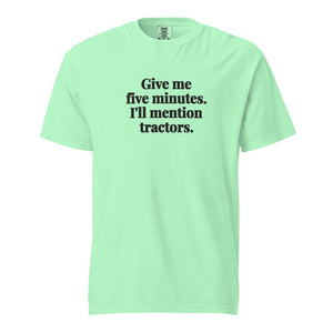 The Tractor Mugs Store Island Reef / S Give Me Five Minutes. I'll Mention Tractors. | Unisex Premium T-shirt Quality Farmers Merch