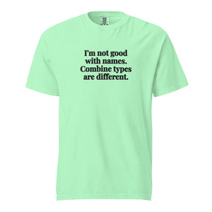 The Tractor Mugs Store Island Reef / S I'm Not Good with Names. Combine Types Are Different. | Unisex Premium T-shirt Quality Farmers Merch