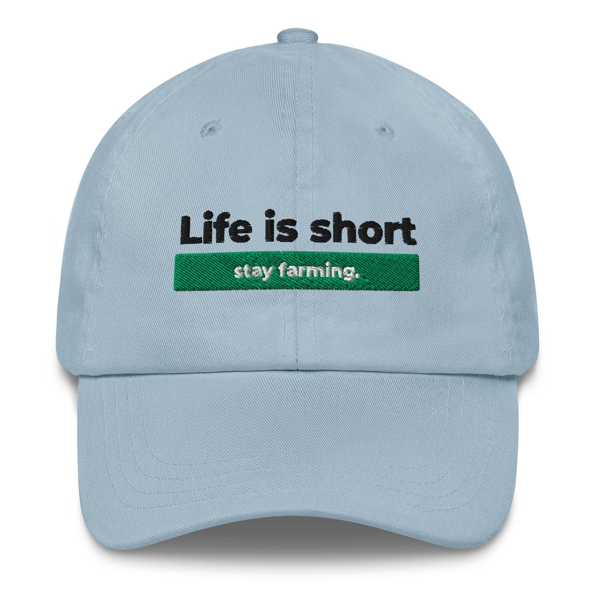 The Tractor Mugs Store Light Blue Life is Short. Stay Farming | Dad hat Quality Farmers Merch