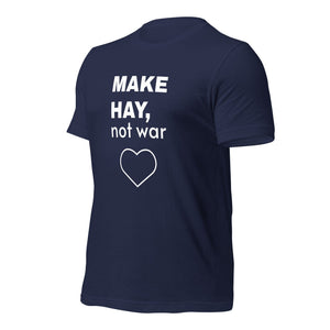 The Tractor Mugs Store MAKE HAY. not war | Unisex eco t-shirt Quality Farmers Merch
