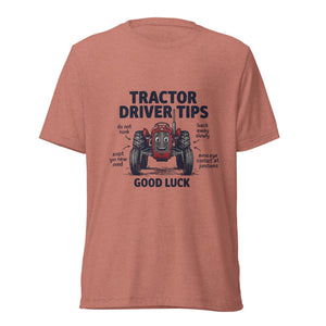 The Tractor Mugs Store Mauve Triblend / XS Tractor Driver Tips | Short Sleeve T-Shirt Quality Farmers Merch