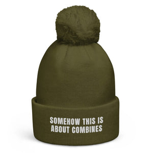 The Tractor Mugs Store Moss Green Somehow This Is About Combines | Pom-Pom Beanie Quality Farmers Merch