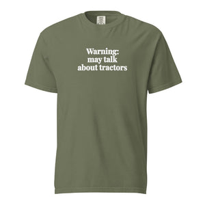 The Tractor Mugs Store Moss / S Warning: May Talk About Tractors | Unisex Premium T-shirt Quality Farmers Merch
