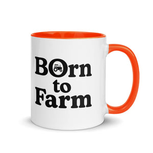 The Tractor Mugs Store Orange / 11 oz Born to Farm | Mug with Color Inside Quality Farmers Merch