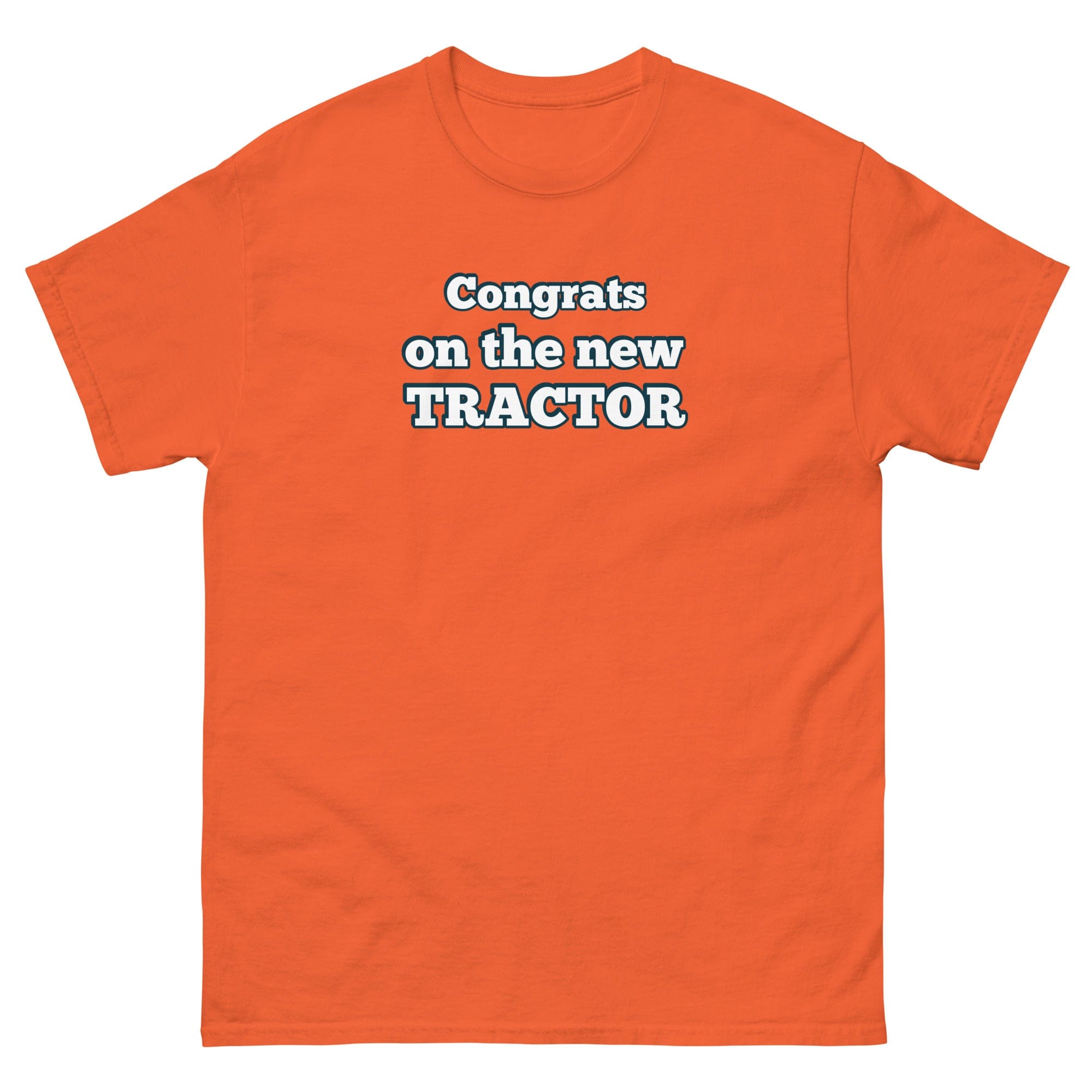 The Tractor Mugs Store Orange / S Congrats on the new Tractor | Unisex classic tee Quality Farmers Merch