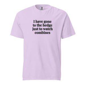 The Tractor Mugs Store Orchid / S I Have Gone to the Hedge Just to Watch Combines | Unisex Premium T-shirt Quality Farmers Merch