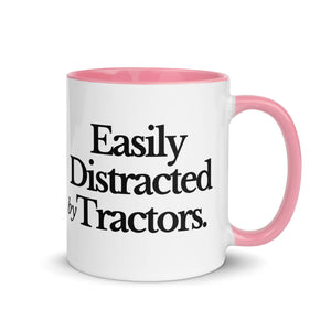 The Tractor Mugs Store Pink / 11 oz EASILY DISTRACTED BY TRACTORS | Mug with Color Inside Quality Farmers Merch