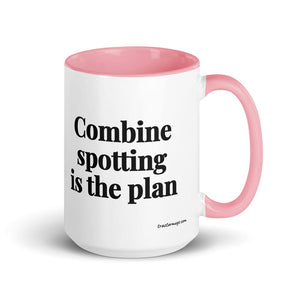 The Tractor Mugs Store Pink Combine Spotting Is the Plan | 15 oz Mug with Color Inside Quality Farmers Merch