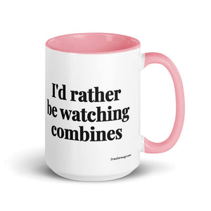 The Tractor Mugs Store Pink I'd Rather Be Watching Combines | 15 oz Mug with Color Inside Quality Farmers Merch