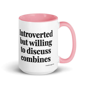 The Tractor Mugs Store Pink Introverted But Willing To Discuss Combines | 15 oz Mug with Color Inside Quality Farmers Merch