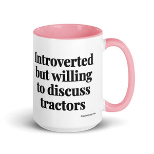 The Tractor Mugs Store Pink Introverted But Willing To Discuss Tractors | 15 oz Mug with Color Inside Quality Farmers Merch