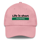 The Tractor Mugs Store Pink Life is Short. Stay Farming | Dad hat Quality Farmers Merch